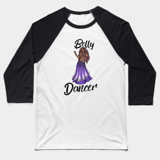 Belly Dancer Baseball T-Shirt